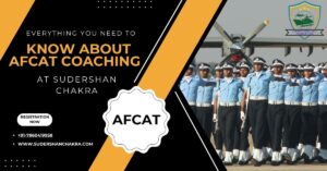 Read more about the article Everything You Need to Know About AFCAT Coaching at Sudershan Chakra