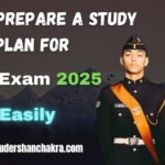 How to Prepare a Study Plan for NDA Exam 2025 Easily